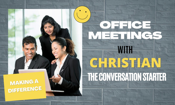Office Meetings with Christian - The Conversation Starter