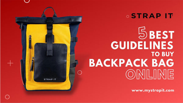 5 Best Guidelines to Buy BackPack Bag Online