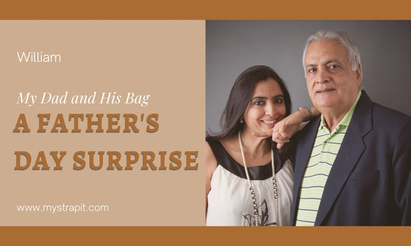 My Dad and His Bag – A Father's Day Surprise