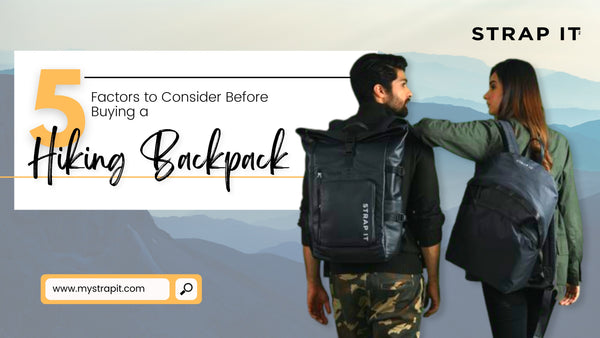 5 Factors to Consider Before Buying a Hiking Backpack