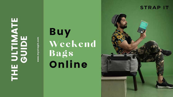 The Ultimate Guide to Buy Weekend Bags Online