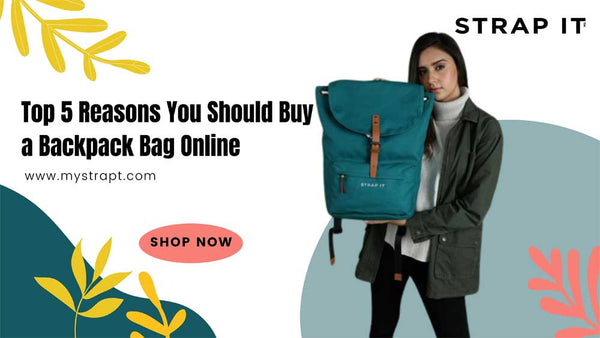 Top 5 Reasons You Should Buy a Backpack Bag Online